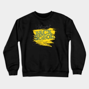 welcome back to school Crewneck Sweatshirt